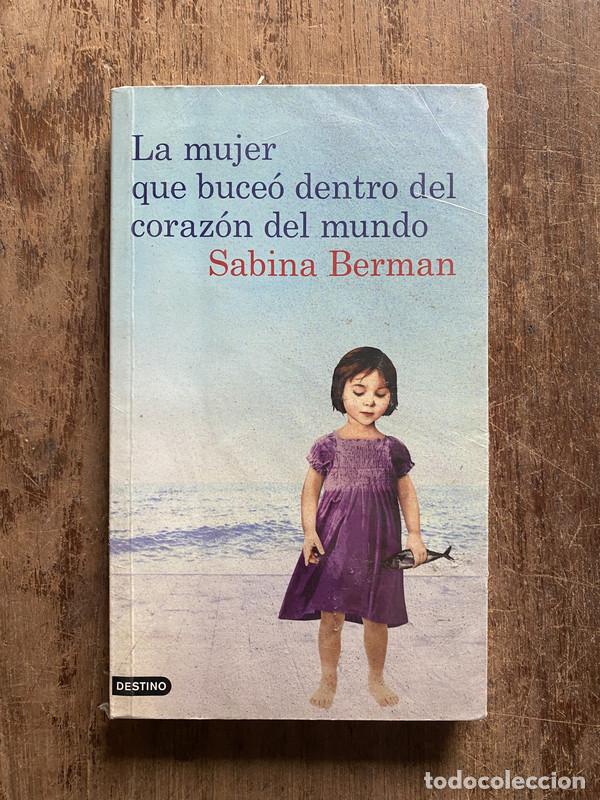 Livres: La mujer que buceo dentro del corazon del mundo - Berman, Sabina