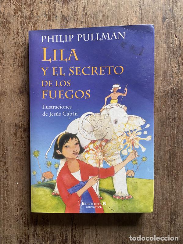Libros: Lila y el secreto de los fuegos - Pullman, Philip - Foto 1