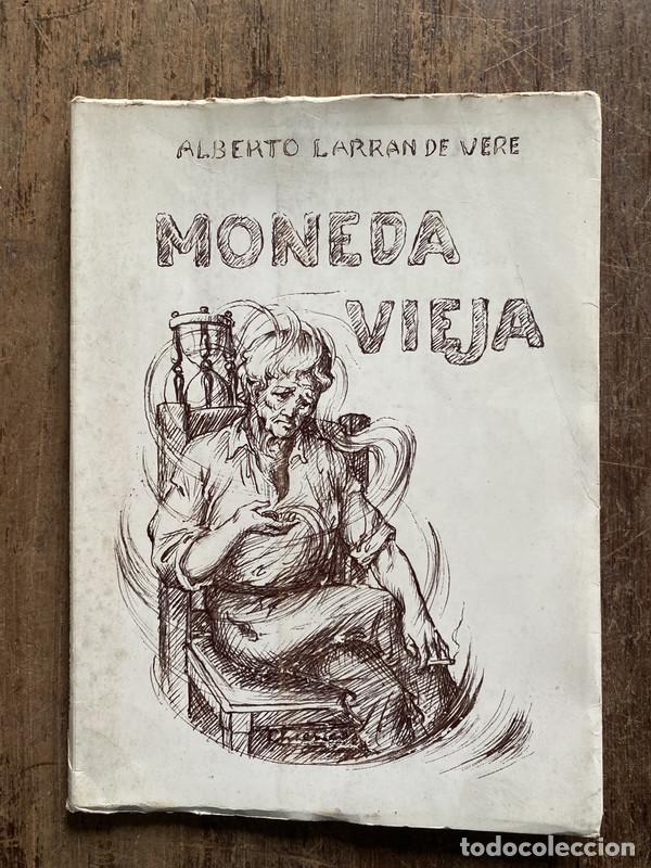 B&uuml;cher: Moneda Vieja - Larran de Vere, Alberto