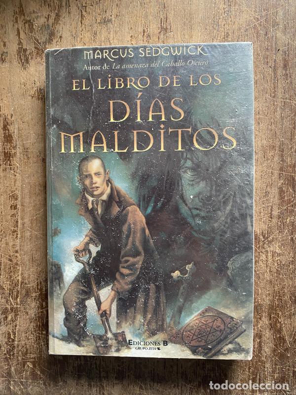 Libri di seconda mano: El libro de los dias malditos - Sedgwick, Marcus