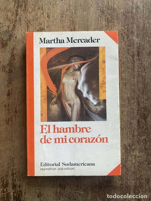 Libros: El hambre de mi corazon - Mercader, Martha - Foto 1