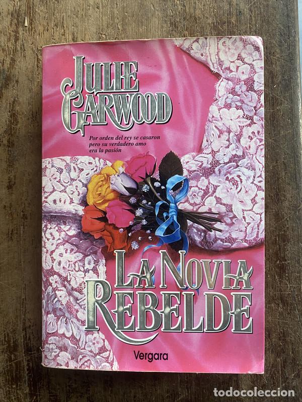 Libri di seconda mano: La novia rebelde - Garwood, Julie