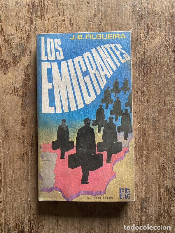 Libros: Los emigrantes - Filgueira, J. B.