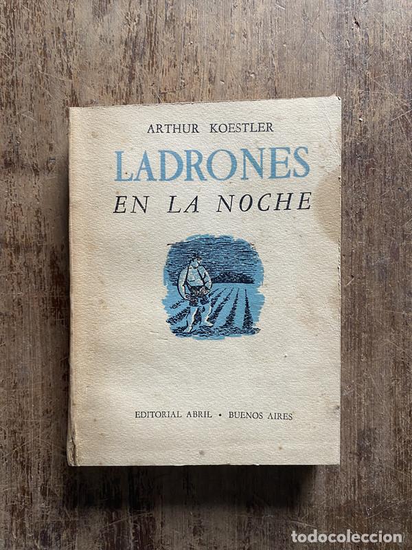 Libros: Ladrones en la noche - Koestler, Arthur - Foto 1