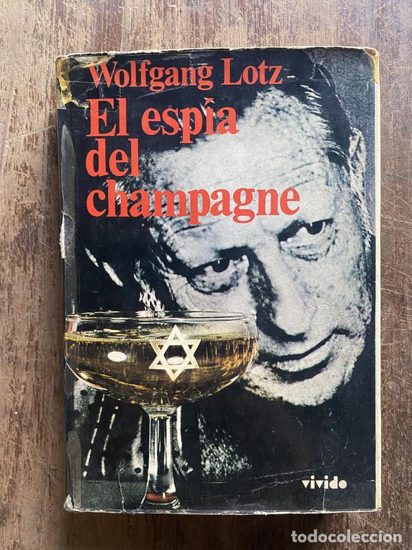 Libri di seconda mano: El espia del champagne - Lotz, Wolfgang