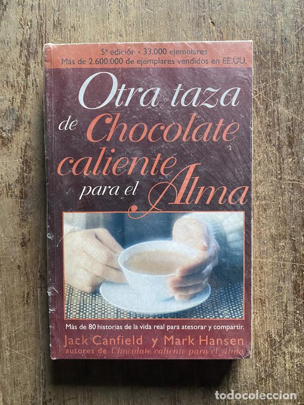 Livres: Otra taza de Chocolate caliente para el Alma - Canfield, Jack y Hansen, Mark