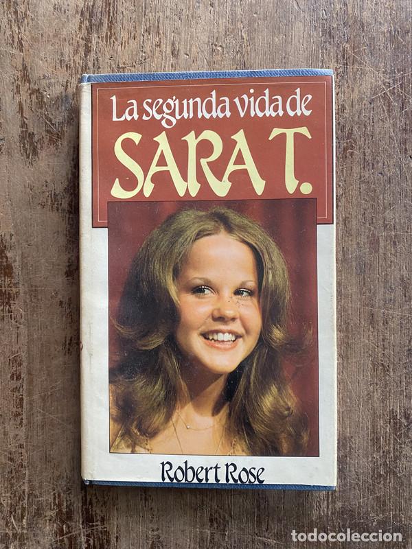 Libros: La segunda vida de Sara T. - Rose, Robert - Foto 1