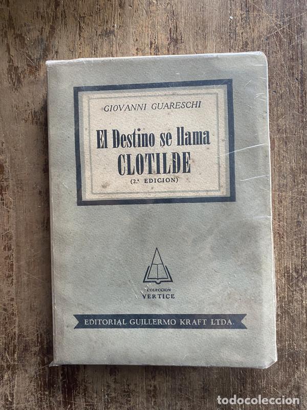 Livres: El Destino se llama Clotilde - Guareschi, Giovanni