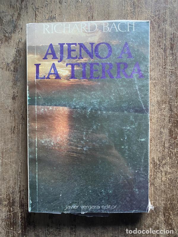 Libros: Ajeno a la Tierra - Bach, Richard - Foto 1