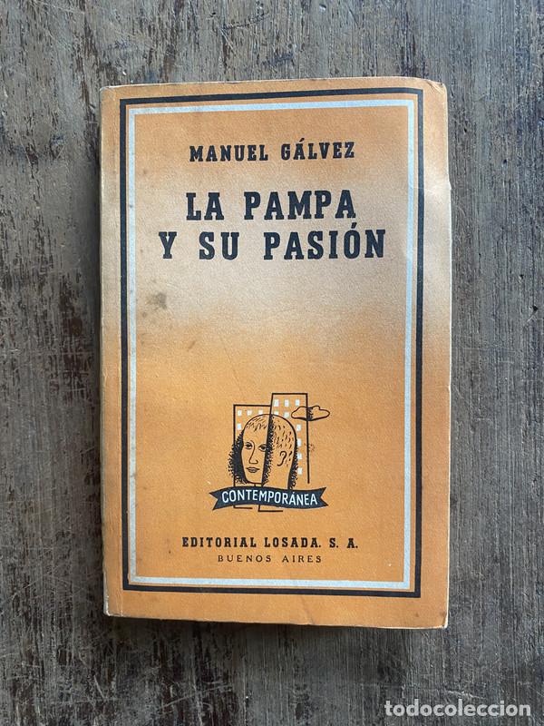 Libros: La pampa y su pasion - Galvez, Manuel
