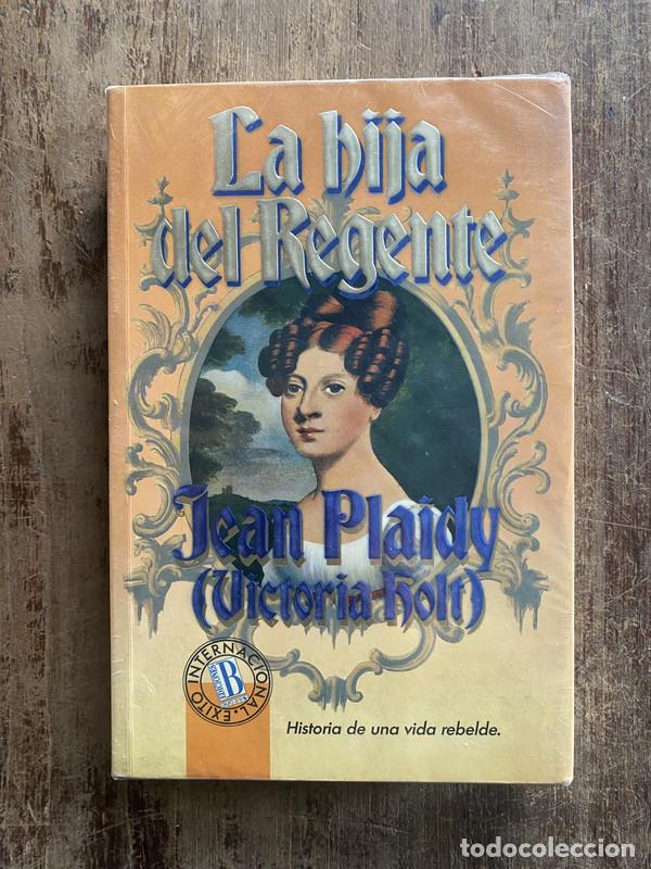 Libros: La hija del Regente - Plaidy, Jean (Victoria Holt)