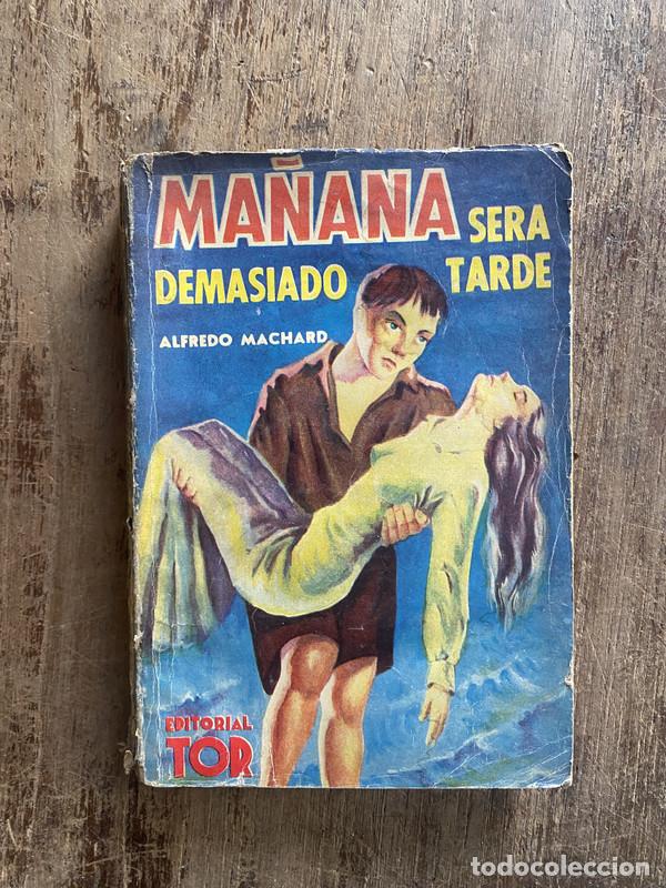 Livres: Ma�ana sera demasiado tarde - Machard, Alfredo