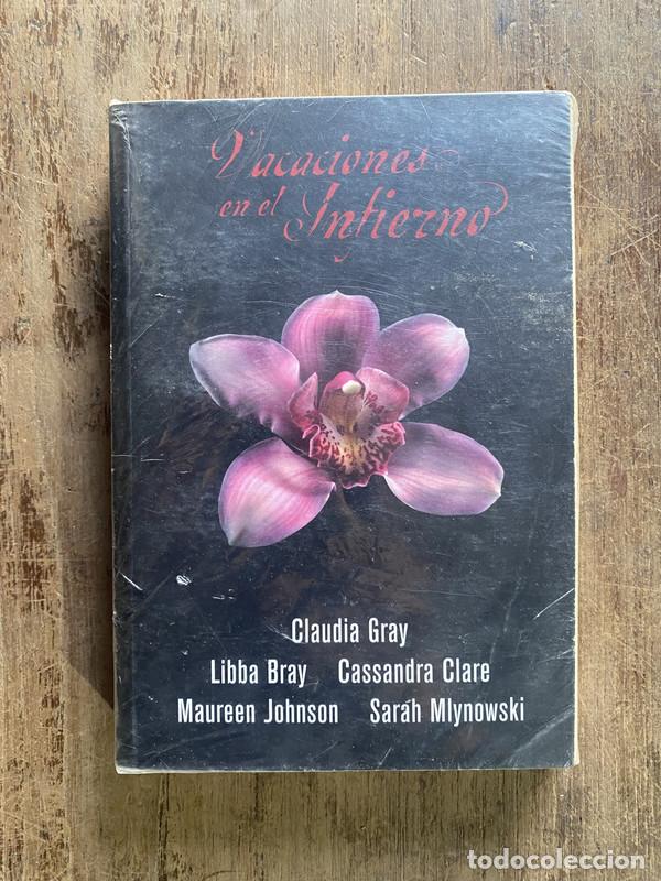 Livres: Vacaciones en el Infierno - Gray, Claudia / Bray, Libba / Clare, Cassandra / Johnson, Maureen / Mlyn