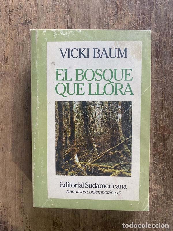 Livres: El bosque que llora - Baum, Vicki