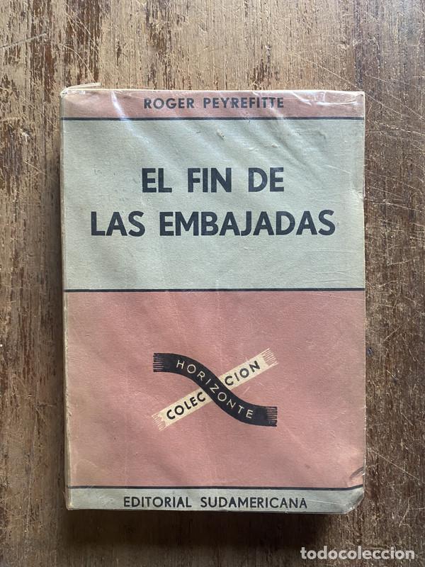 Libros: El fin de las embajadas - Peyrefitte, Roger - Foto 1