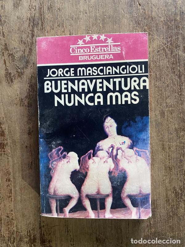Livres: Buenaventura Nunca Mas - Masciangioli, Jorge