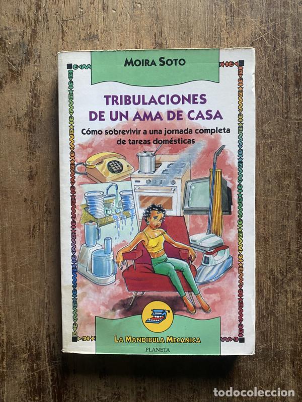 Livres: Tribulaciones de un ama de casa - Soto, Moira