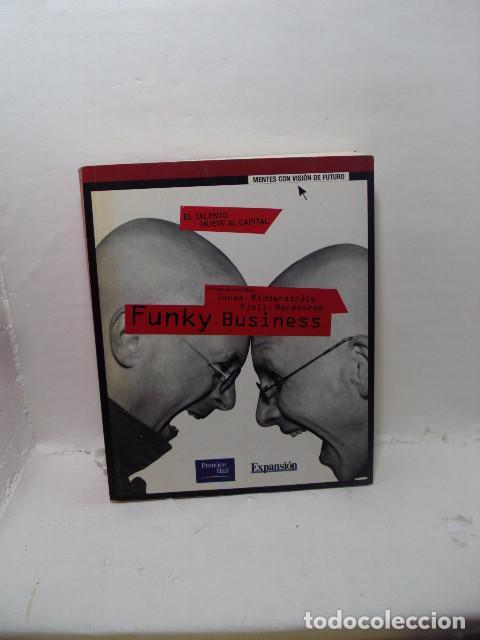 Livros em segunda m&atilde;o: FUNKY BUSINESS. El Talento mueve al Capital - Kjell Nordstr&ouml;m; Jonas Ridderstrale