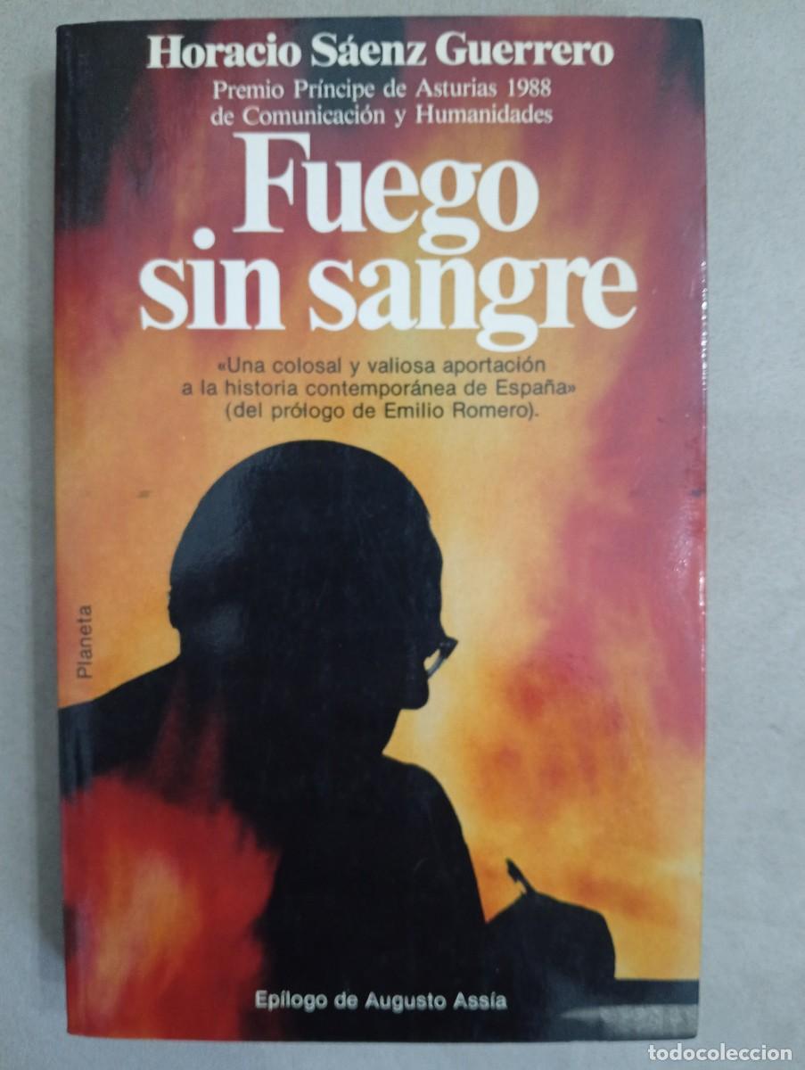 Libros: Horacio S&aacute;enz Guerrero. Fuego sin sangre - Foto 1
