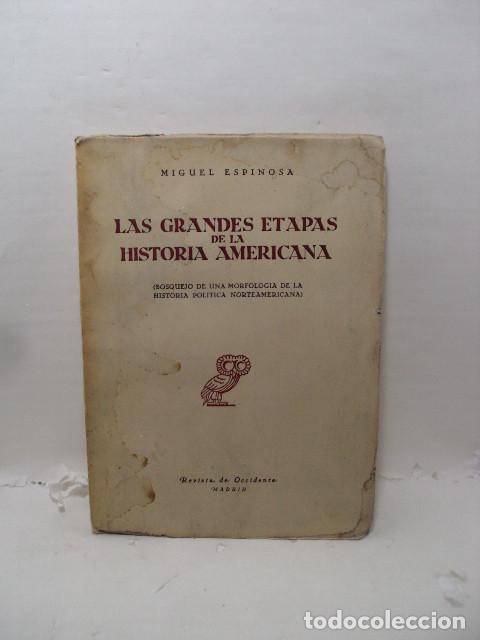 Libros: LAS GRANDES ETAPAS DE LA HISTORIA AMERICANA. Bosquejo de una morfolog&iacute;a de la historia pol&iacute;tica nort