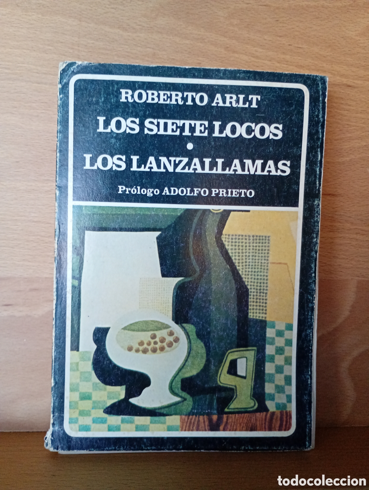 Libros: Los siete locos los lanzallamas Roberto arlt Adolfo prieto
