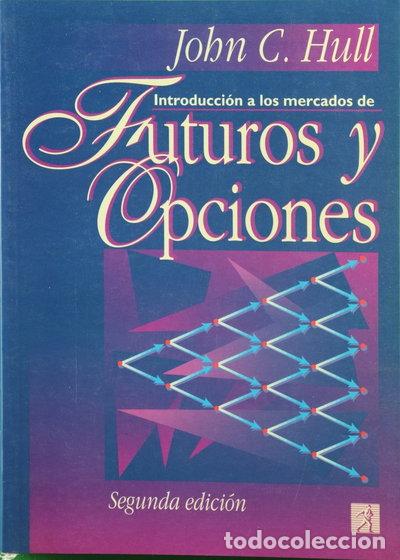 B&uuml;cher: Introducci&oacute;n a los mercados de futuros y opciones- 9780132405652