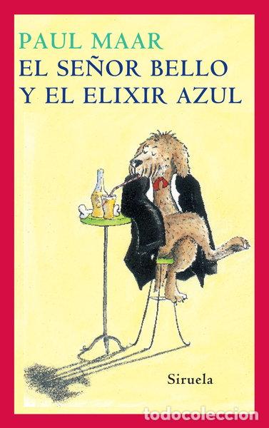 Libros: El Se&ntilde;or Bello y el elixir azul- 9788478442485