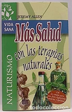 Libros: M&aacute;s salud con las terapias naturales- 9788480555098