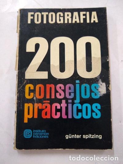 Libros: Fotograf&iacute;a, 200 Consejos Pr&aacute;cticos- 9788434201347