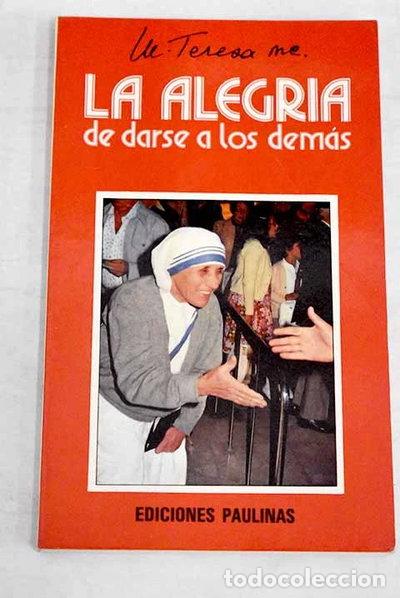 Libros: La alegr&iacute;a de darse a los dem&aacute;s- 9788428506571