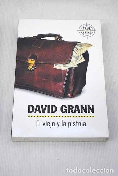 Libros: El Viejo Y La Pistola Y Otros Relatos De True Crime- 9788466365512