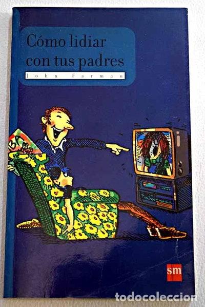 Livres: C&oacute;mo lidiar con tus padres- 9788434860841