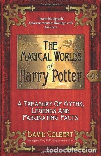 Libros: The Magical Worlds of Harry Potter: A Treasury of Myths, Legends and Fascinat...- 9781843173021