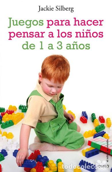 Libros: Juegos para hacer pensar a los ni&ntilde;os de 1 a 3 a&ntilde;os- 9788497544788