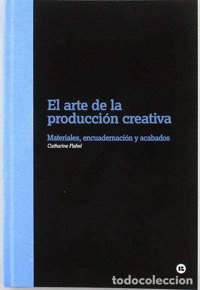 Libros: Arte de la producci&oacute;n creativa- 9788496774254