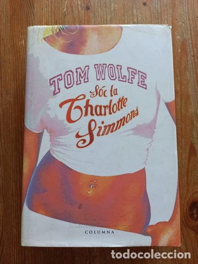 Libros: S&oacute;c la Charlotte Simmons- 9788466406079