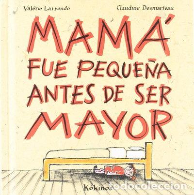 B&uuml;cher: Mam&aacute; fue peque&ntilde;a antes de ser mayor- 9788488342300
