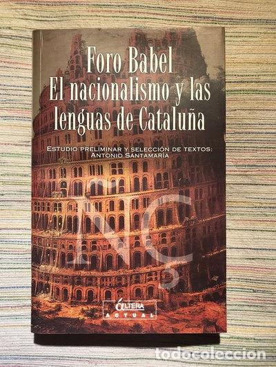 books: Foro Babel. El nacionalismo y las lenguas de Catalu&ntilde;a- 9788489779129