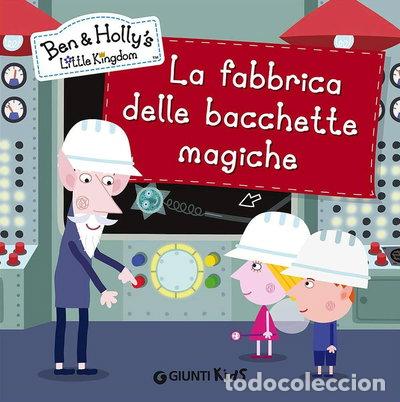 Libros: La fabbrica delle bacchette magiche. Ben & Holly's Little Kingdom- 9788809810501