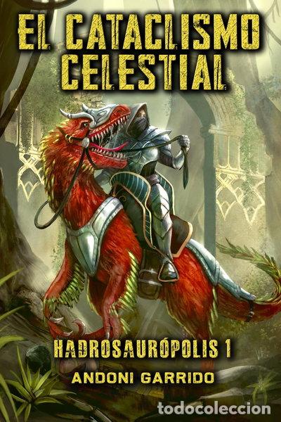 Livres: Hadrosaur&oacute;polis 1: El Cataclismo Celestial- 9798870276168