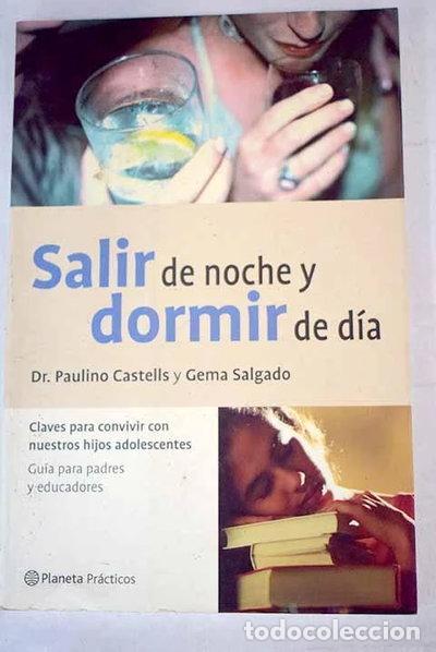 Libros: Salir de noche y dormir de d&iacute;a- 9788408037897