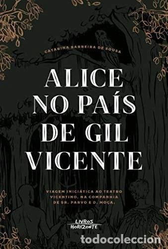 Libros: Alice no Pa&iacute;s de Gil Vicente- 9789722418829