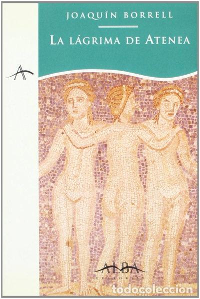 Libros: La l&aacute;grima de Atenea- 9788488730565