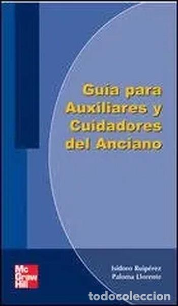 Libros: Gu&iacute;a para auxiliares y cuidadores del anciano- 9788448135027