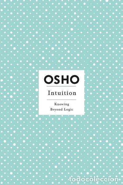 Livres: Intuition: Knowing Beyond Logic- 9780312275679