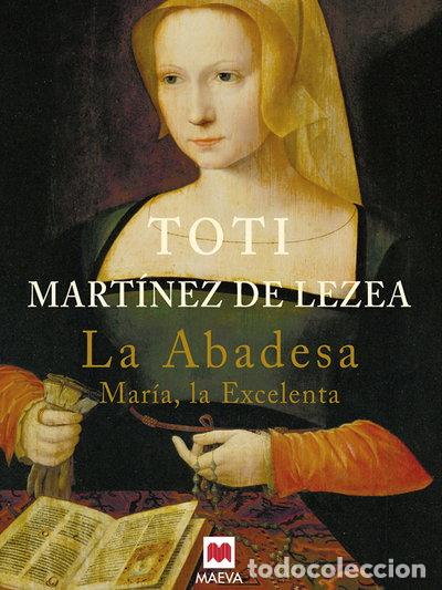 Livres: La abadesa Mar&iacute;a, la excelenta- 9788495354662