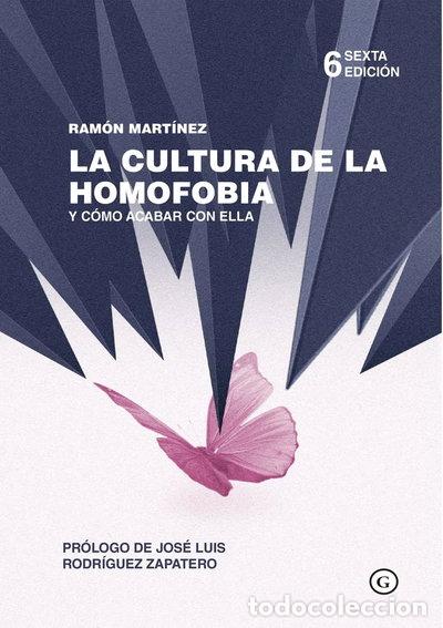 Livres: La cultura de la homofobia y c&oacute;mo acabar con ella- 9788416491636