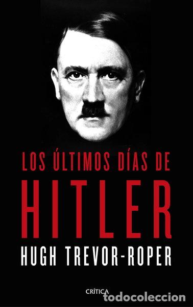 Libros: Los &uacute;ltimos d&iacute;as de Hitler- 9788491992332