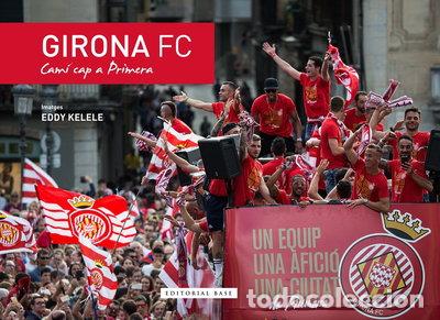 B&uuml;cher: Girona FC. Cam&iacute; cap a primera- 9788416587988