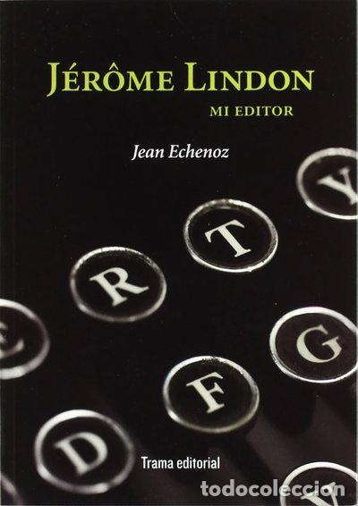 Libri di seconda mano: J&eacute;r&ocirc;me Lindon, mi editor- 9788492755141